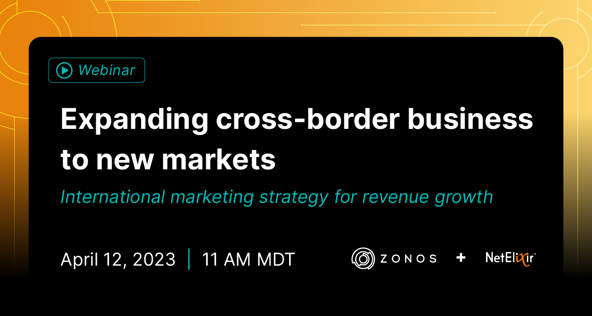 Zonos hosts webinar with NetElixir to discuss expanding to new markets